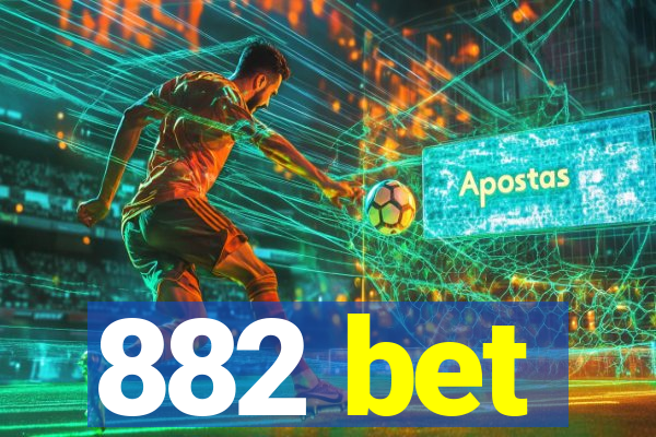 882 bet